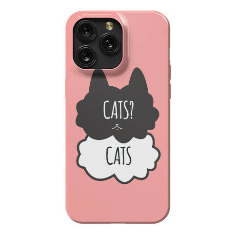 Cats? Cats Phone Case